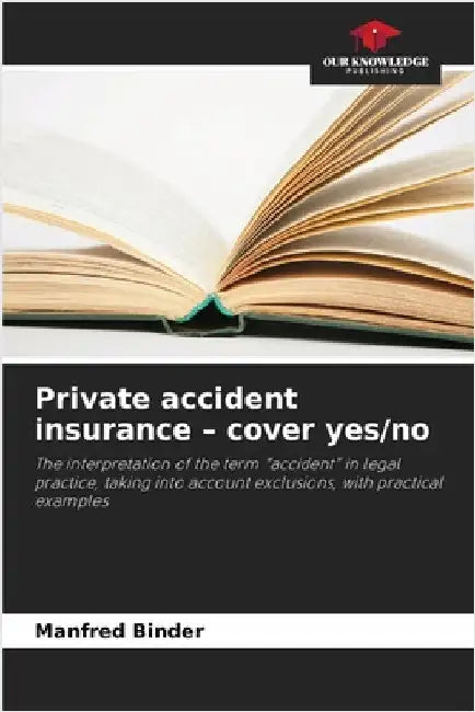 Private accident insurance - cover yes/no by Manfred Binder