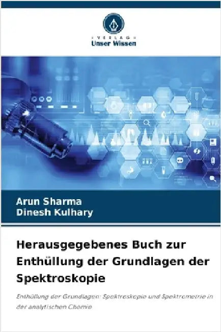 Herausgegebenes Buch zur Enthüllung der Grundlagen der Spektroskopie by Arun Sharma