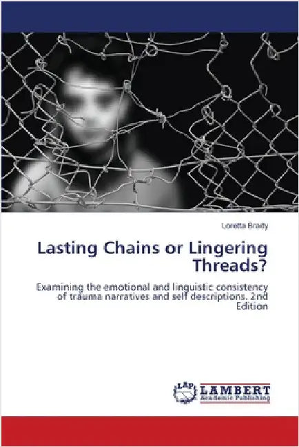 Lasting Chains or Lingering Threads? by Brady, Loretta