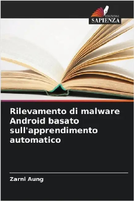Rilevamento di malware Android basato sull'apprendimento automatico by Zarni Aung