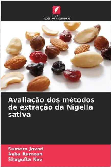 Avaliação dos métodos de extração da Nigella sativa by Sumera Javad