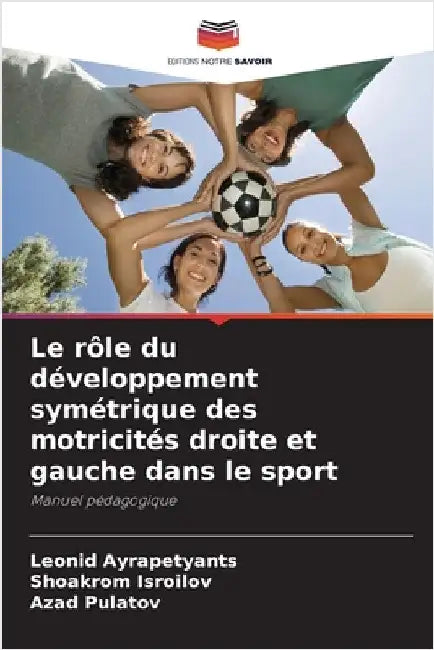 Le rôle du développement symétrique des motricités droite et gauche dans le sport by Leonid Ayrapetyants