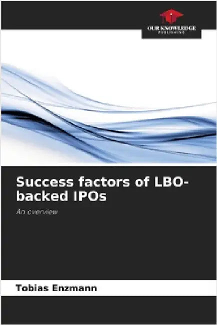 Success factors of LBO-backed IPOs by Tobias Enzmann
