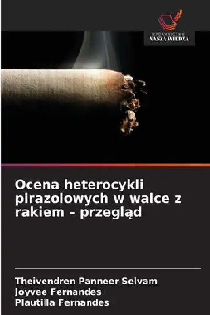 Ocena heterocykli pirazolowych w walce z rakiem - przegląd by Theivendren Panneer Selvam, Joyvee Fernandes, Plautilla Fernandes