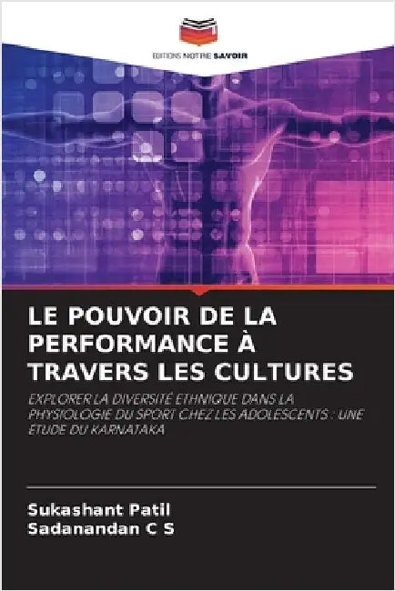 Le Pouvoir de la Performance À Travers Les Cultures by Sukashant Patil