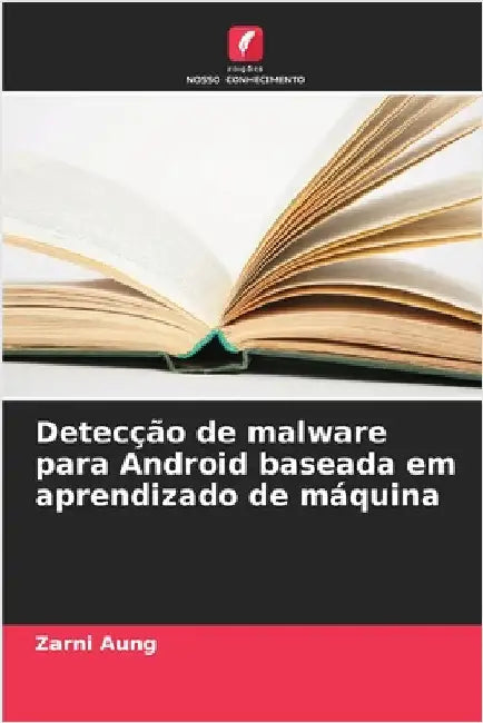 Detecção de malware para Android baseada em aprendizado de máquina by Zarni Aung