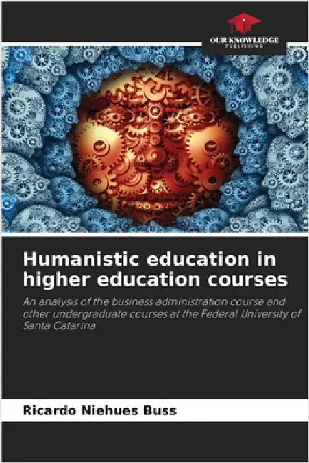 Humanistic education in higher education courses by Ricardo Niehues Buss