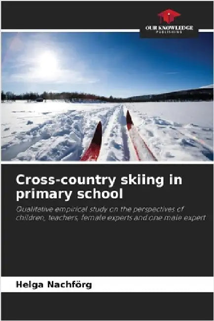 Cross-country skiing in primary school by Helga Nachförg