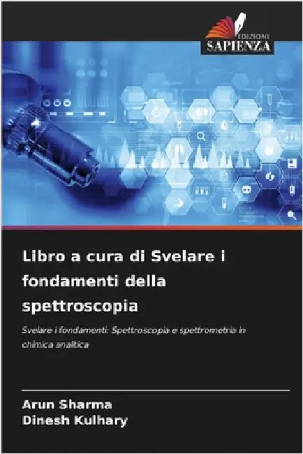 Libro a cura di Svelare i fondamenti della spettroscopia by Arun Sharma
