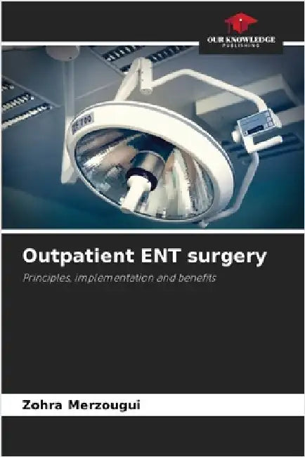 Outpatient ENT surgery by Zohra Merzougui