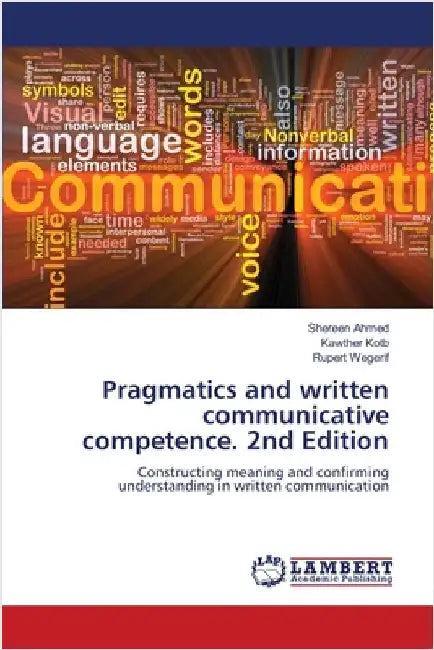 Pragmatics and written communicative competence. 2nd Edition by Shereen Ahmed