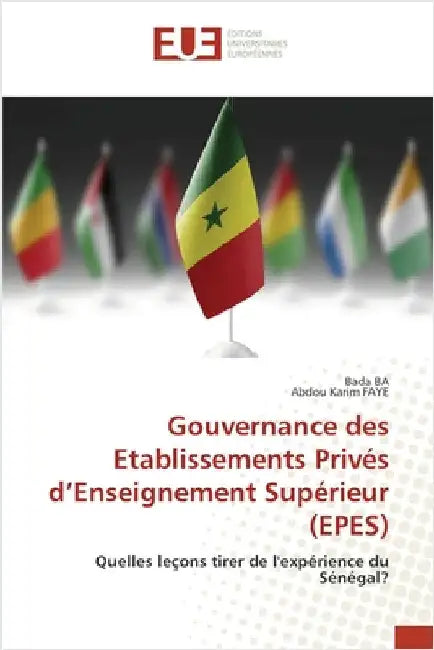 Gouvernance des Etablissements Privés d'Enseignement Supérieur (EPES) by Ba, Bada