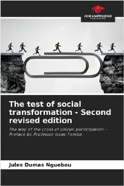 The test of social transformation - Second revised edition by Jules Dumas Nguebou