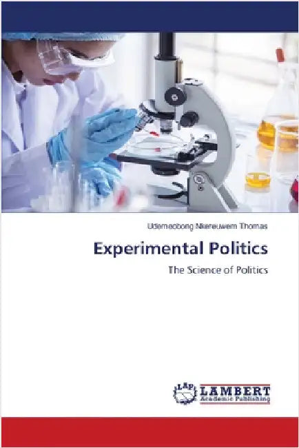 Experimental Politics by Udemeobong Nkereuwem Thomas