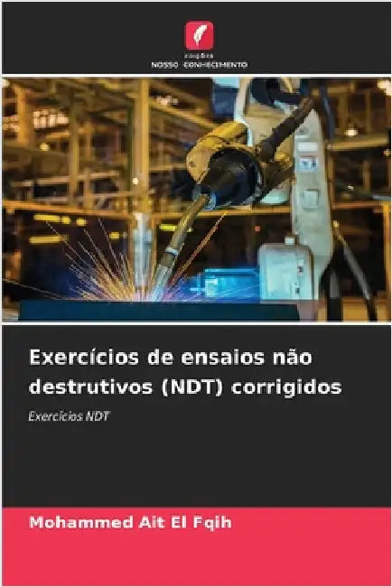 Exercícios de ensaios não destrutivos (NDT) corrigidos by Mohammed Ait El Fqih