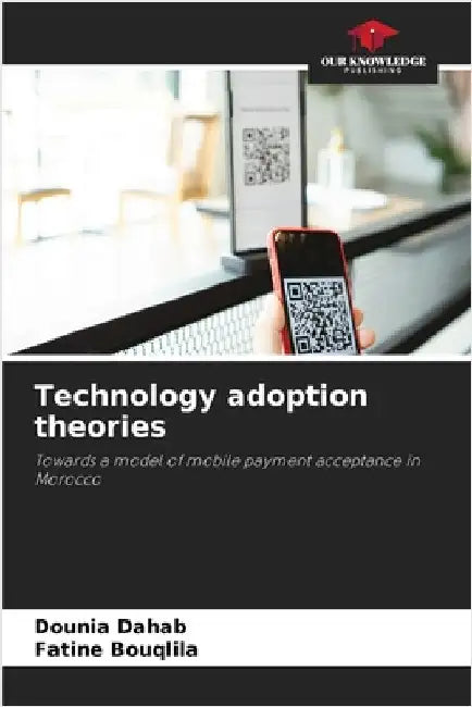 Technology adoption theories by Dounia Dahab
