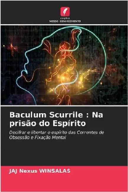 Baculum Scurrile: Na prisão do Espírito by Jaj Nexus Winsalas