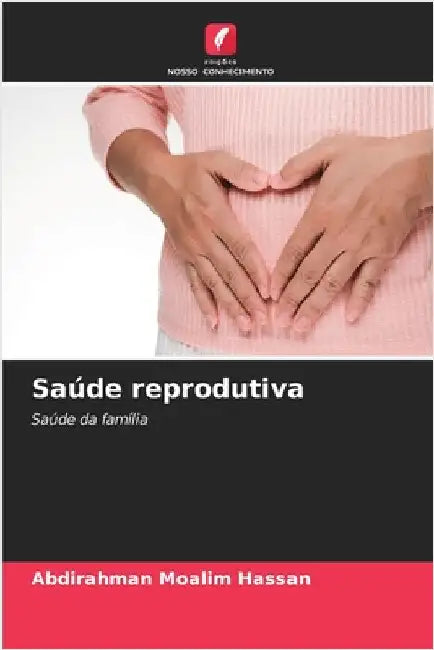 Saúde reprodutiva by Abdirahman Moalim Hassan
