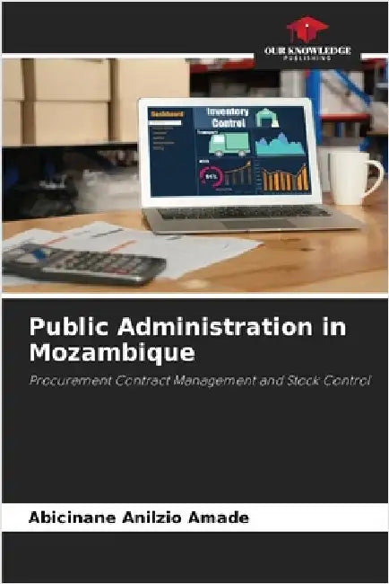 Public Administration in Mozambique by Abicinane Anilzio Amade
