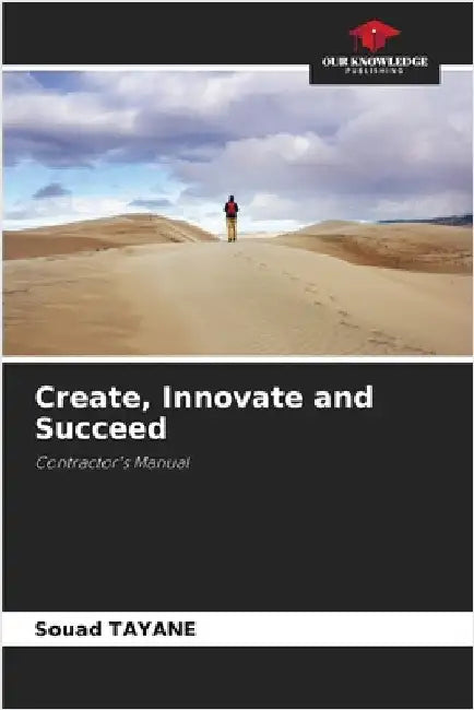 Create, Innovate and Succeed by Tayane, Souad
