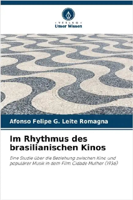 Im Rhythmus des brasilianischen Kinos by Romagna, Afonso Felipe G. Leite