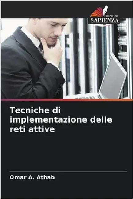 Tecniche di implementazione delle reti attive by Athab, Omar A.