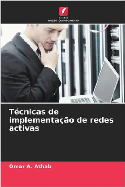 Técnicas de implementação de redes activas by Athab, Omar A.