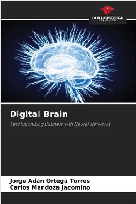 Digital Brain by Ortega Torres, Jorge Adán