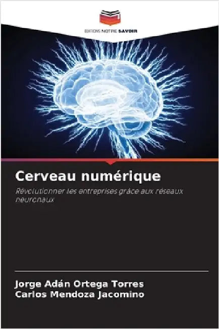 Cerveau numérique by Ortega Torres, Jorge Adán