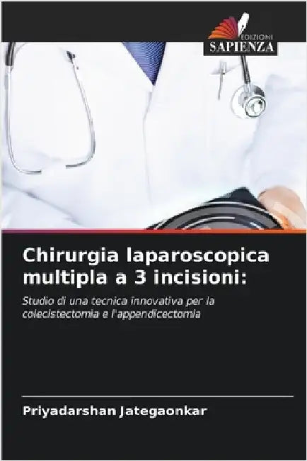 Chirurgia laparoscopica multipla a 3 incisioni by Jategaonkar, Priyadarshan