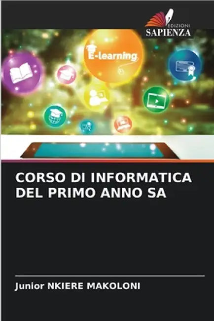 Corso Di Informatica del Primo Anno Sa by Junior Nkiere Makoloni