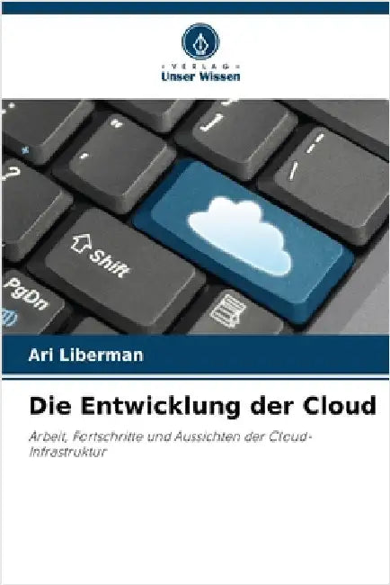Die Entwicklung der Cloud by Ari Liberman