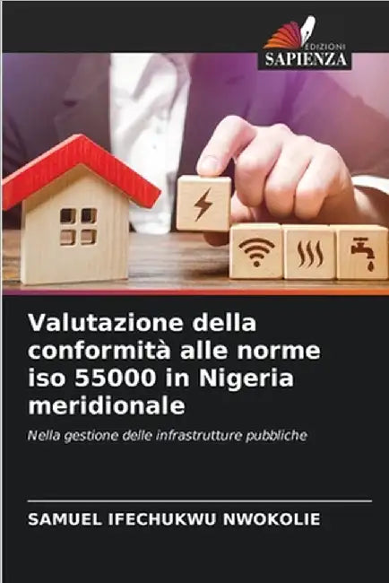 Valutazione della conformità alle norme iso 55000 in Nigeria meridionale by Samuel Ifechukwu Nwokolie