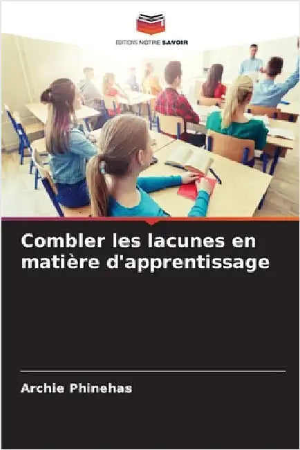 Combler les lacunes en matière d'apprentissage by Archie Phinehas