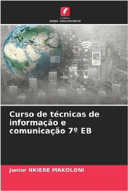 Curso de técnicas de informação e comunicação 7° EB by Nkiere Makoloni, Junior