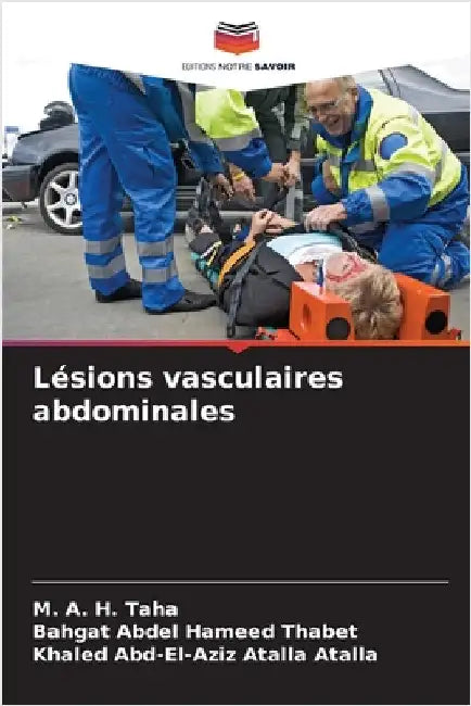 Lésions vasculaires abdominales by M. A. H. Taha