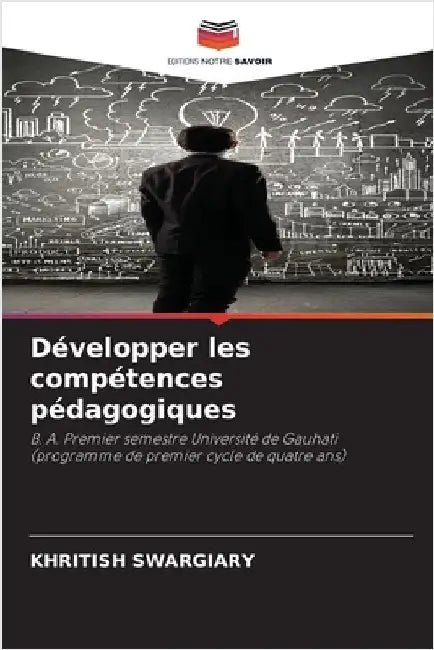 Développer les compétences pédagogiques by Swargiary, Khritish