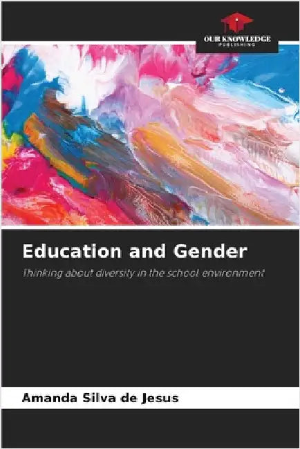 Education and Gender by Silva de Jesus, Amanda