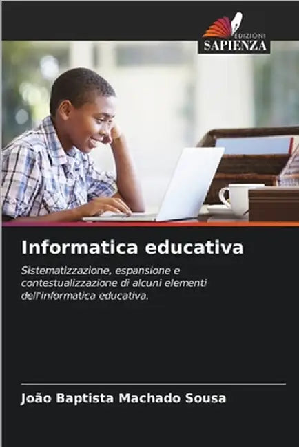 Informatica educativa by Sousa, João Baptista Machado
