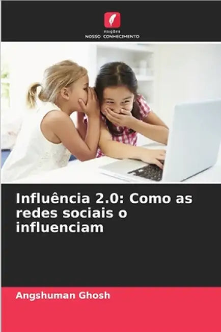 Influência 2.0: Como as redes sociais o influenciam by Angshuman Ghosh