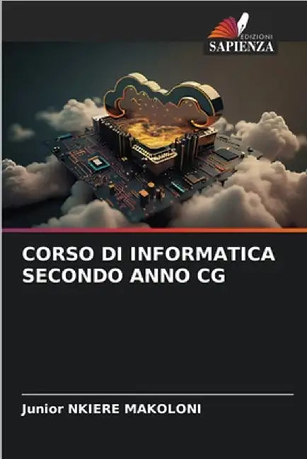 Corso Di Informatica Secondo Anno CG by Nkiere Makoloni, Junior