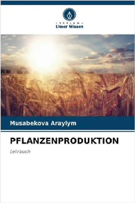 Pflanzenproduktion by Musabekova Araylym