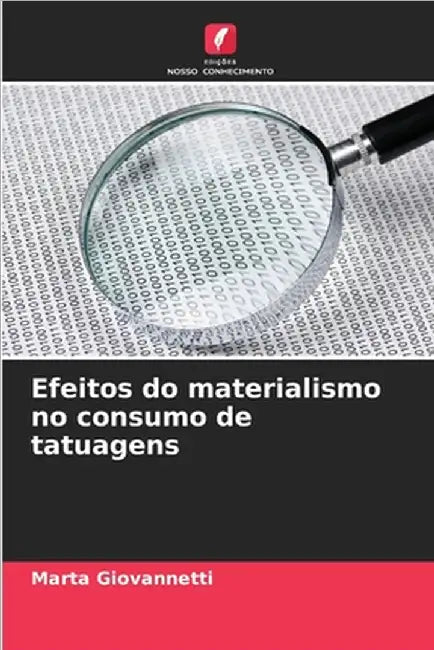 Efeitos do materialismo no consumo de tatuagens by Giovannetti, Marta