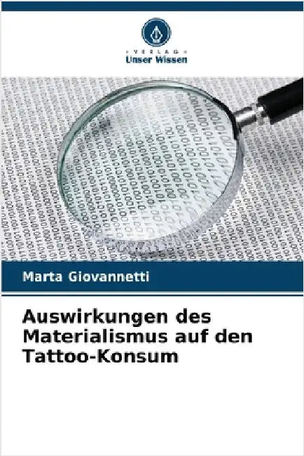 Auswirkungen des Materialismus auf den Tattoo-Konsum by Marta Giovannetti