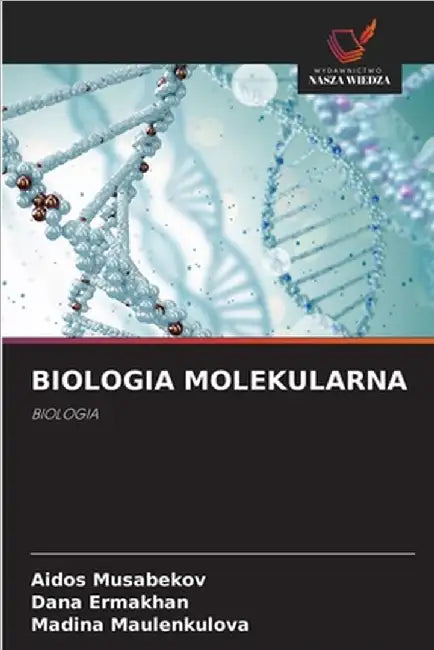 Biologia Molekularna by Musabekov, Aidos