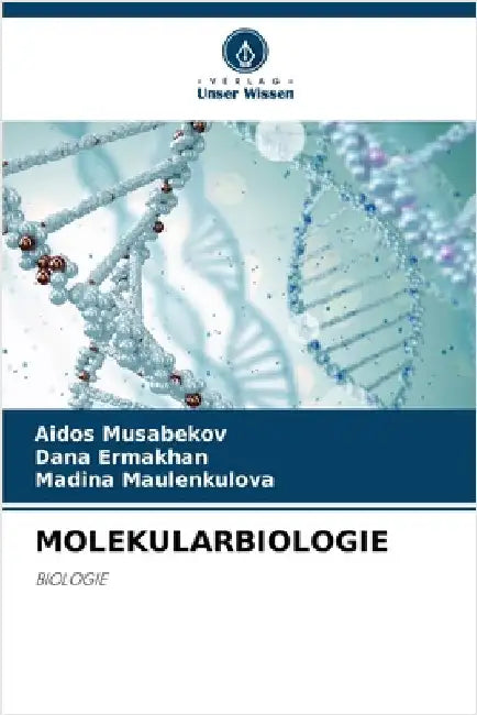 Molekularbiologie by Aidos Musabekov