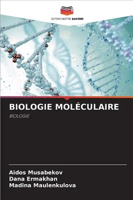Biologie Moléculaire by Aidos Musabekov