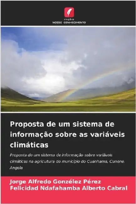 Proposta de um sistema de informação sobre as variáveis climáticas by Jorge Alfredo Gonzélez Pérez