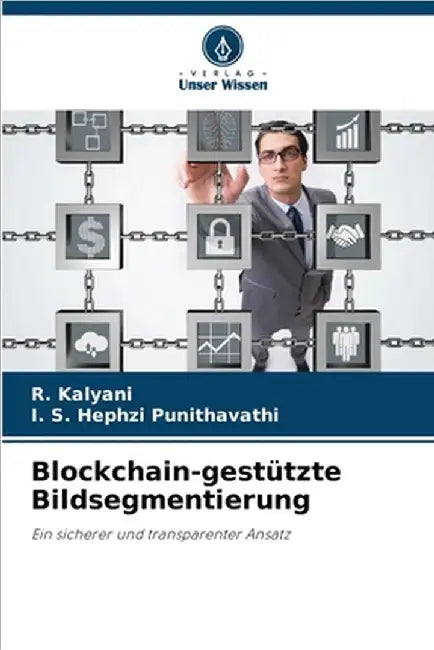 Blockchain-gestützte Bildsegmentierung by R. Kalyani