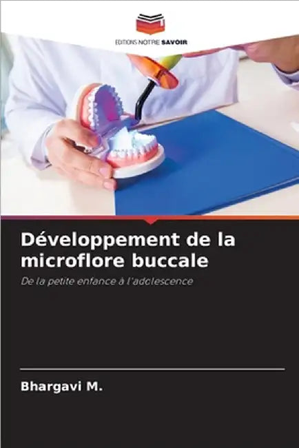 Développement de la microflore buccale by M, Bhargavi